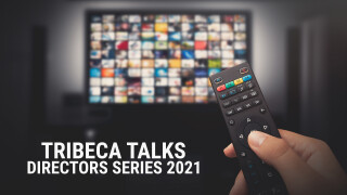 Tribeca Talks: Directors Series 2021