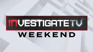 InvestigateTV+ Weekend