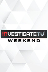 InvestigateTV Plus Weekend