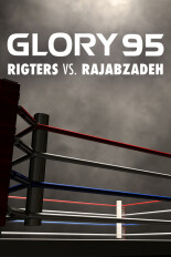 GLORY 95: Rigters vs. Rajabzadeh