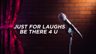 Just For Laughs: Be There 4 U