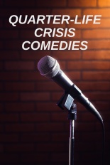 Quarter-life Crisis Comedies