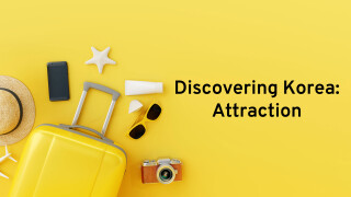 Discovering Korea: Attraction