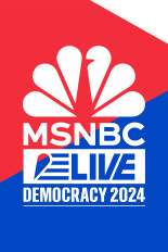 MSNBC Live: Democracy 2024