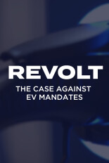 Revolt: The Case Against EV Mandates