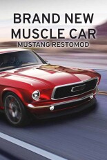 Brand New Muscle Car: Mustang RestoMod