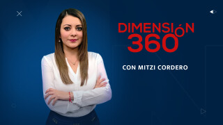 Dimensión 360 con Mitzi Cordero