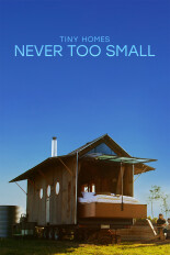 Tiny Homes: Never Too Small