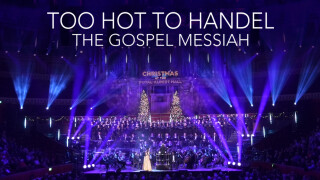 Too Hot to Handel -- The Gospel Messiah