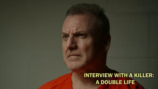 Interview With a Killer: A Double Life