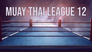 Muay Thai League 12