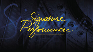 Signature Performances