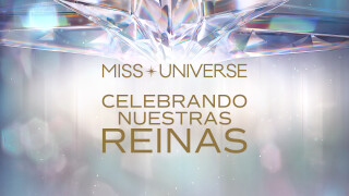 Miss Universo: Celebrando nuestras reinas