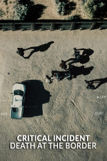 Critical Incident: Death at the Border