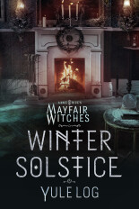 Anne Rice's Mayfair Witches Winter Solstice Yule Log