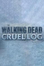 The Walking Dead: Cruel Log