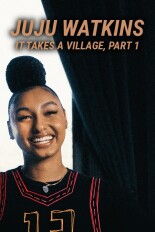 JuJu Watkins: It Takes a Village, Part 1