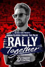 The Daily Show Presents: Jordan Klepper Fingers The Pulse: Rally Together