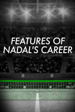 Features of Nadal's Career