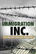 Immigration Inc: Billion Dollar Border