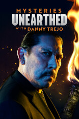 Mysteries Unearthed With Danny Trejo