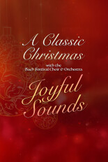 A Classic Christmas With the Bach Festival Society: Joyful Sounds