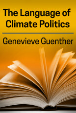 Genevieve Guenther, The Language of Climate Politics