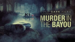 Cold Case Files: Murder in the Bayou