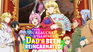 From Bureaucrat To Villainess: Dad's Been Reincarnated!