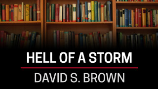 David S. Brown, Hell of a Storm