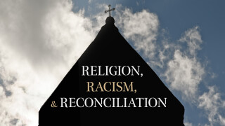 Religion, Racism & Reconciliation