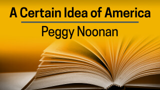 Peggy Noonan, a Certain Idea of America