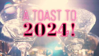 A Toast to 2024!