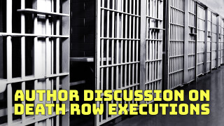 Author Discussion on Death Row Executions