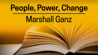 Marshall Ganz, People, Power, Change