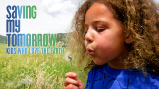 Saving My Tomorrow: Kids Who Love the Earth