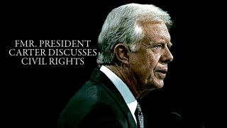 Fmr. President Carter Discusses Civil Rights