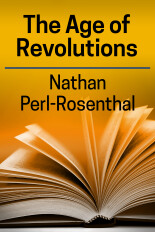 Nathan Perl-Rosenthal, The Age of Revolutions