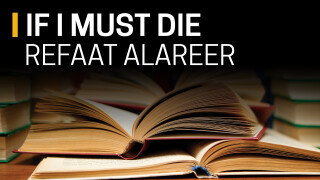 Refaat Alareer, If I Must Die