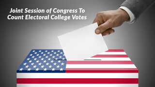 Joint Session of Congress To Count Electoral College Votes