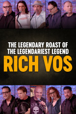 The Legendary Roast of the Legendariest of Legend Rich Vos