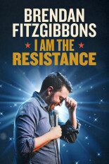Brendan Fitzgibbons: I Am The Resistance