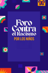 Foro contra el racismo: Por los niños