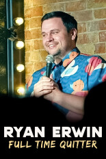 Ryan Erwin: Full Time Quitter