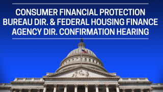 Consumer Financial Protection Bureau Dir. & Federal Housing Finance Agency Dir. Confirmation Hearing