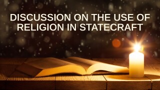 Discussion on the Use of Religion in Statecraft