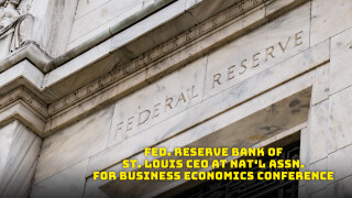 Fed. Reserve Bank of St. Louis CEO at Nat'l Assn. for Business Economics Conference