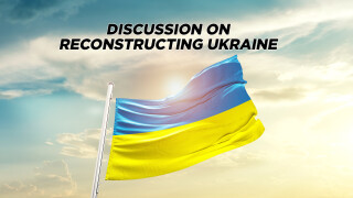 Discussion on Reconstructing Ukraine