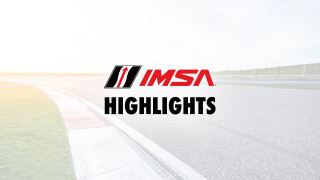 IMSA Highlights