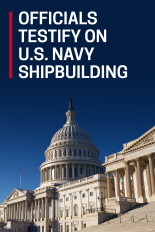 Officials Testify on U.S. Navy Shipbuilding